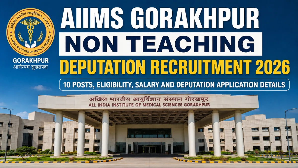 AIIMS Gorakhpur Non Teaching Deputation Recruitment 2026 for 10 Posts