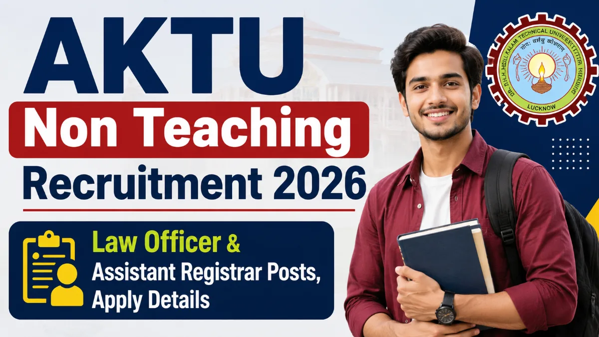 AKTU Non Teaching Recruitment 2026 Law Officer Assistant Registrar posts