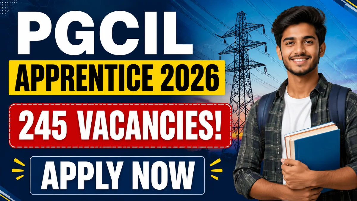 PGCIL Apprentice Recruitment 2026 245 vacancies apply online