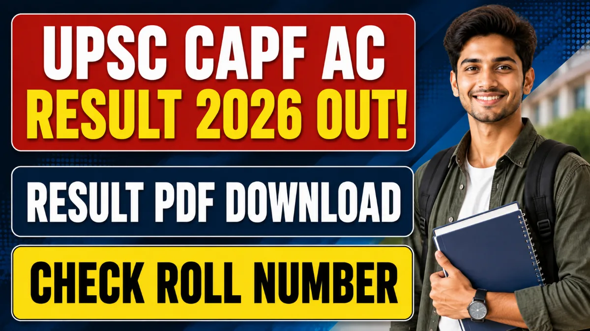 UPSC CAPF AC Result 2026 OUT Result PDF Download Check Roll Number